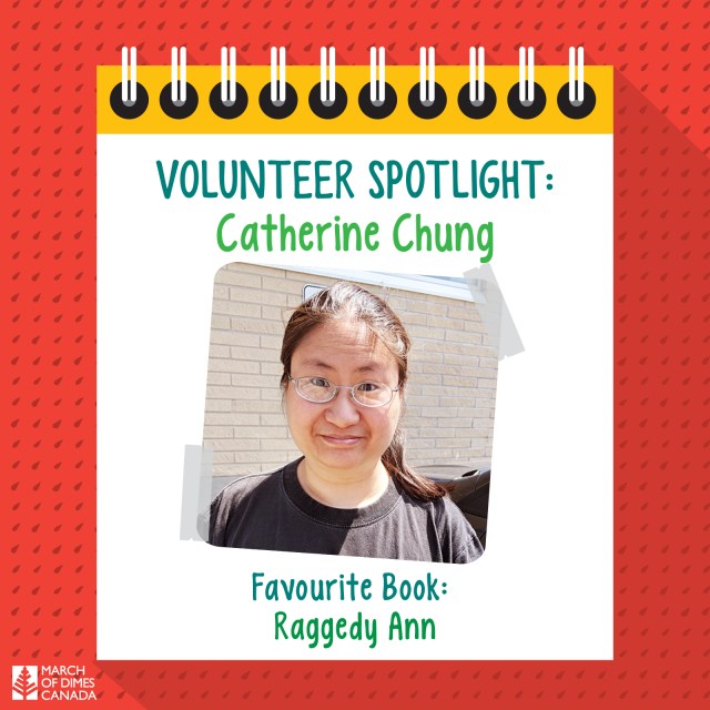 Volunteer Spotlight: Catherine Chung. Favourite Book: Raggedy Ann.