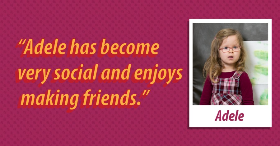 "Adele has become very social and enjoys making friends."