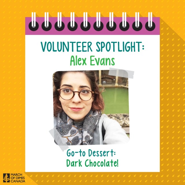 Volunteer Spotlight: Alex Evans. Go-to Dessert: Dark Chocolate!