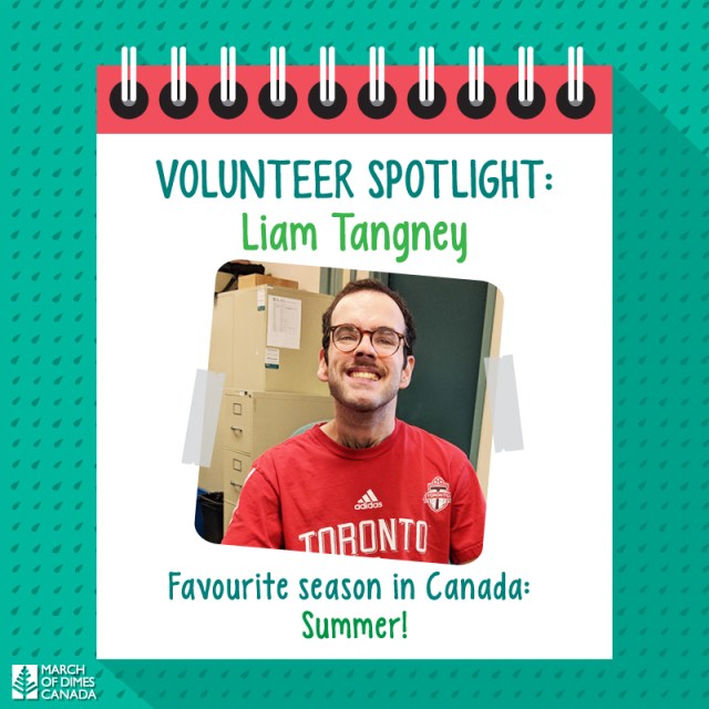 Volunteer Spotlight: Liam Tangney. Favourite season in Canada: Summer!
