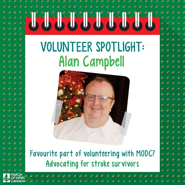 Volunteer Spotlight: Alan Campbell. Favourite part of volunteering with MODC? Advocating for stroke survivors.